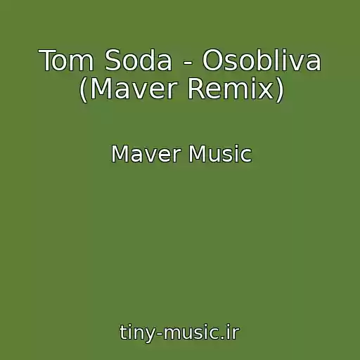کاور آهنگ Tom Soda - Osobliva (Maver Remix) از Maver Music