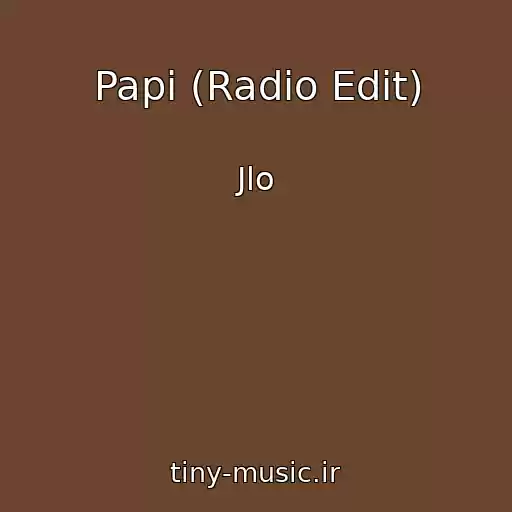 کاور آهنگ Papi (Radio Edit) از Jlo