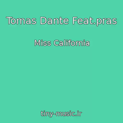 کاور آهنگ Tomas Dante Feat.pras از Miss California