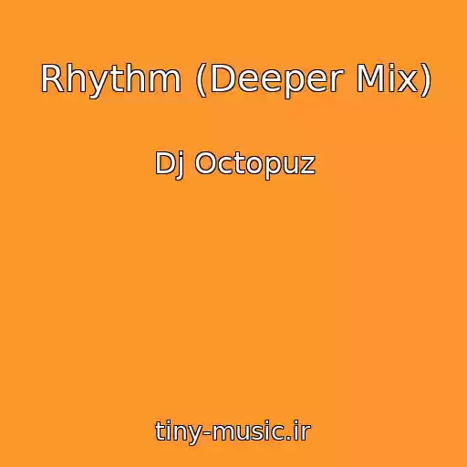 کاور آهنگ Rhythm (Deeper Mix) از Dj Octopuz