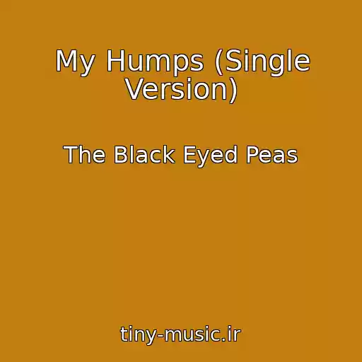 کاور آهنگ My Humps (Single Version) از The Black Eyed Peas