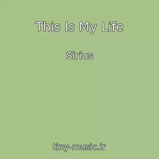 کاور آهنگ This Is My Life از Sirius