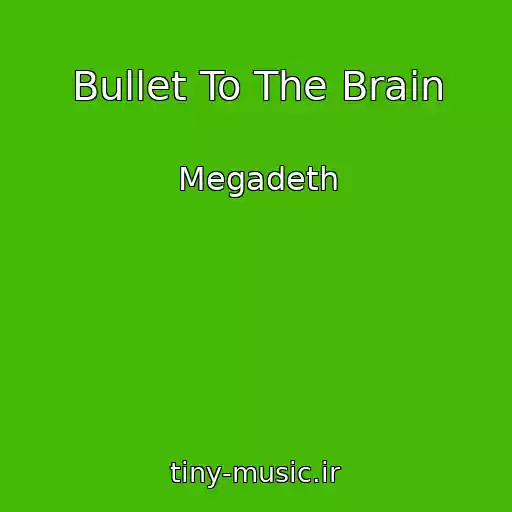 کاور آهنگ Bullet To The Brain از Megadeth