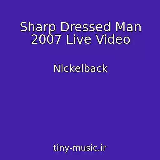 کاور آهنگ Sharp Dressed Man 2007 Live Video از Nickelback