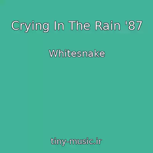 کاور آهنگ Crying In The Rain '87 از Whitesnake