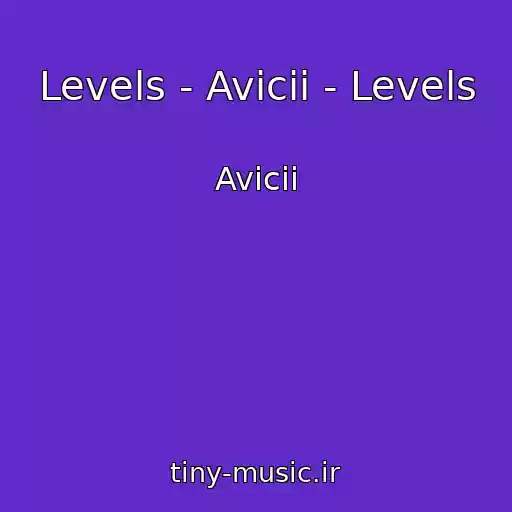 کاور آهنگ Levels - Avicii - Levels از Avicii