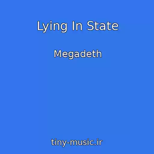 کاور آهنگ Lying In State از Megadeth