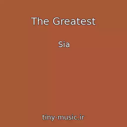کاور آهنگ The Greatest از Sia