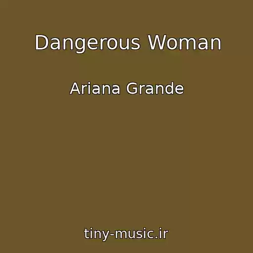 کاور آهنگ Dangerous Woman از Ariana Grande