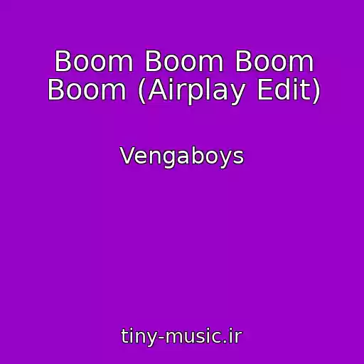 کاور آهنگ Boom Boom Boom Boom (Airplay Edit) از Vengaboys