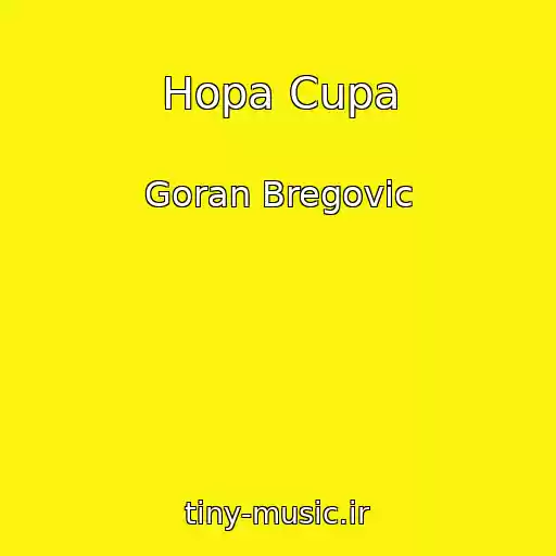 کاور آهنگ Hopa Cupa از Goran Bregovic