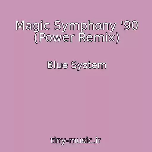 کاور آهنگ Magic Symphony '90 (Power Remix) از Blue System
