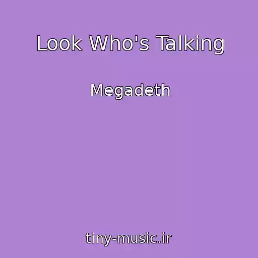 کاور آهنگ Look Who's Talking از Megadeth