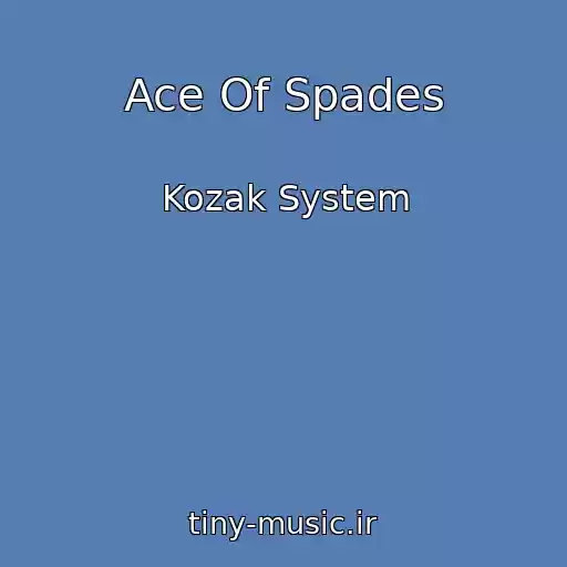 کاور آهنگ Ace Of Spades از Kozak System