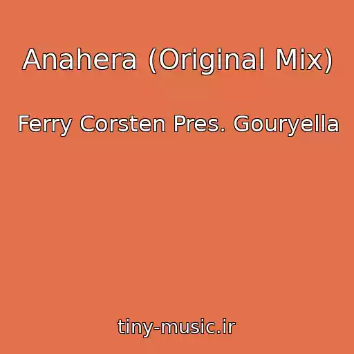 کاور آهنگ Anahera (Original Mix) از Ferry Corsten Pres. Gouryella