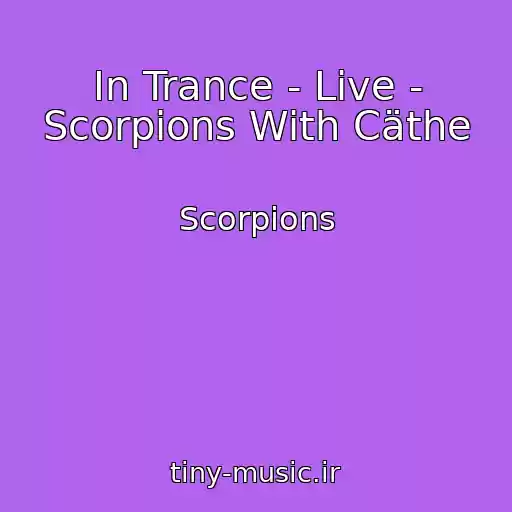 کاور آهنگ In Trance - Live - Scorpions With Cäthe از Scorpions