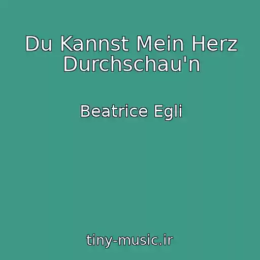 کاور آهنگ Du Kannst Mein Herz Durchschau'n از Beatrice Egli