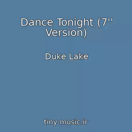 کاور آهنگ Dance Tonight (7'' Version) از Duke Lake