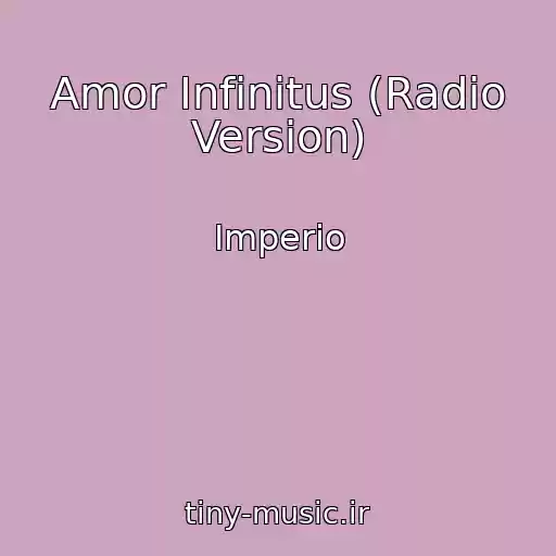 کاور آهنگ Amor Infinitus (Radio Version) از Imperio
