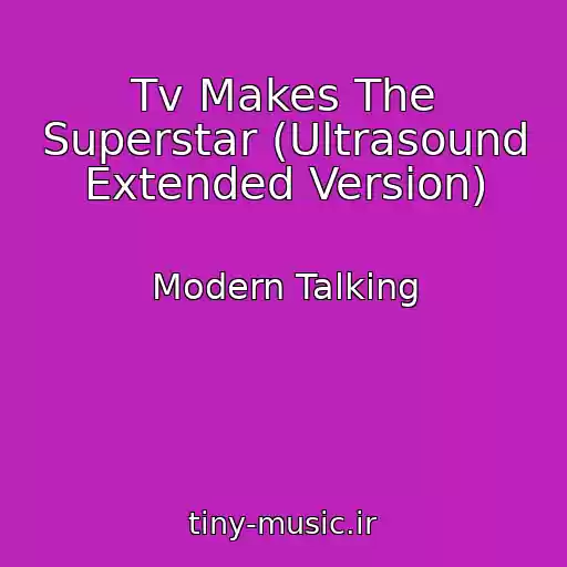 کاور آهنگ Tv Makes The Superstar (Ultrasound Extended Version) از Modern Talking
