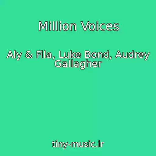 کاور آهنگ Million Voices از Aly & Fila, Luke Bond, Audrey Gallagher