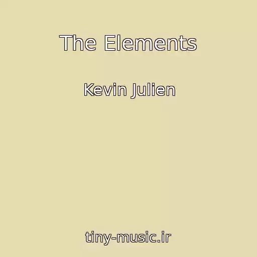 کاور آهنگ The Elements از Kevin Julien