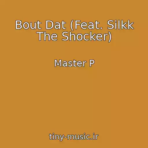 کاور آهنگ Bout Dat (Feat. Silkk The Shocker) از Master P