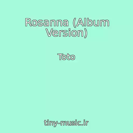 کاور آهنگ Rosanna (Album Version) از Toto