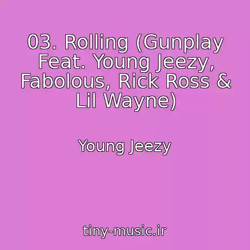 کاور آهنگ 03. Rolling (Gunplay Feat. Young Jeezy, Fabolous, Rick Ross & Lil Wayne) از Young Jeezy