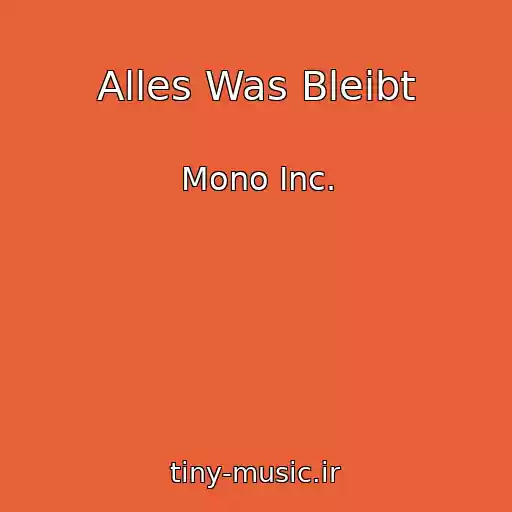 کاور آهنگ Alles Was Bleibt از Mono Inc.