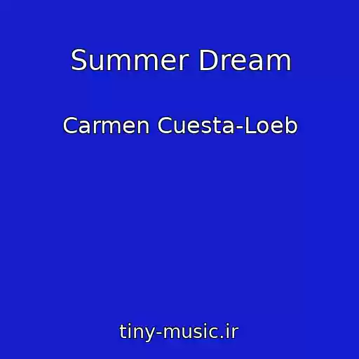 کاور آهنگ Summer Dream از Carmen Cuesta-Loeb