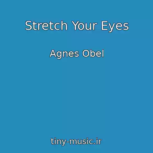 کاور آهنگ Stretch Your Eyes از Agnes Obel
