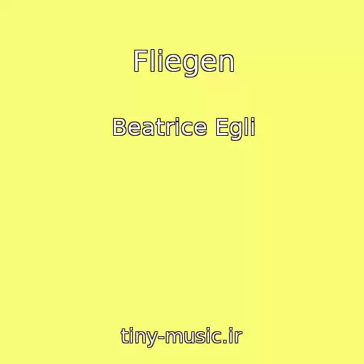 کاور آهنگ Fliegen از Beatrice Egli