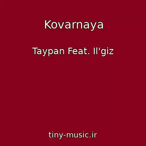کاور آهنگ Kovarnaya از Taypan Feat. Il'giz