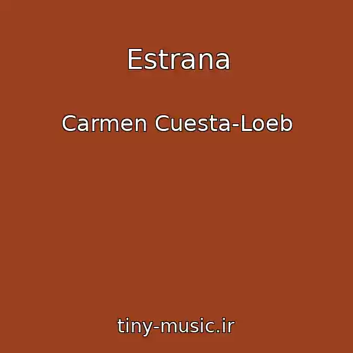کاور آهنگ Estrana از Carmen Cuesta-Loeb