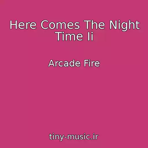 کاور آهنگ Here Comes The Night Time Ii از Arcade Fire