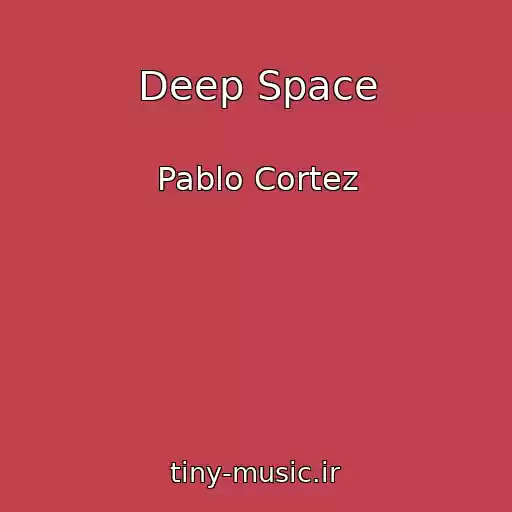 کاور آهنگ Deep Space از Pablo Cortez