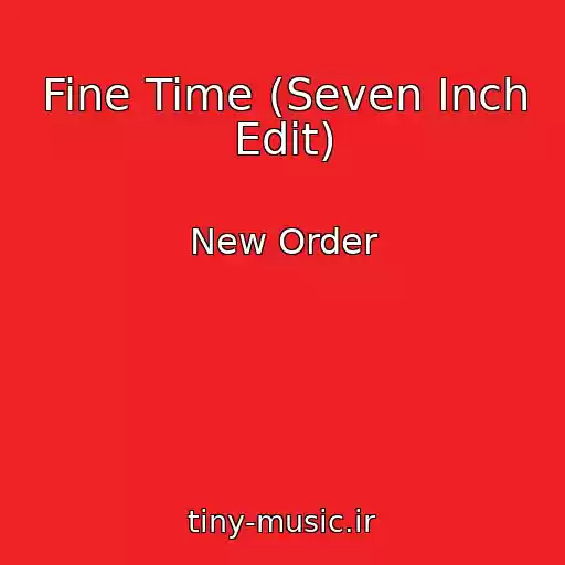 کاور آهنگ Fine Time (Seven Inch Edit) از New Order