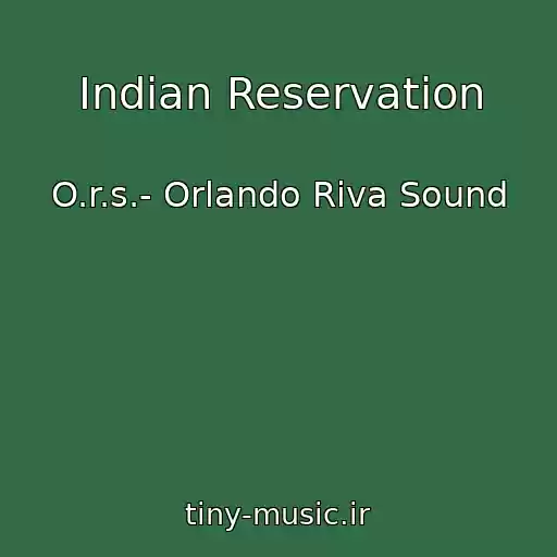 کاور آهنگ Indian Reservation از O.r.s.- Orlando Riva Sound