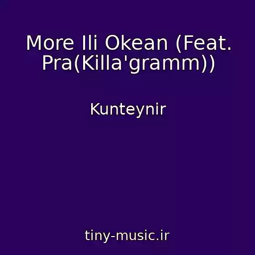 کاور آهنگ More Ili Okean (Feat. Pra(Killa'gramm)) از Kunteynir