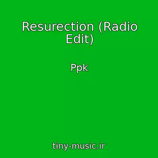 کاور آهنگ Resurection (Radio Edit) از Ppk