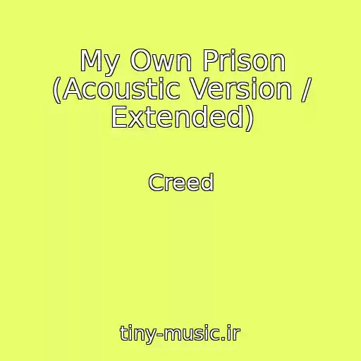 کاور آهنگ My Own Prison (Acoustic Version / Extended) از Creed