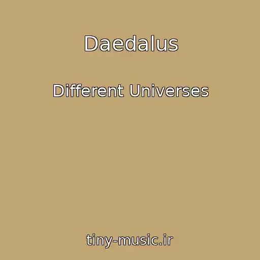 کاور آهنگ Daedalus از Different Universes