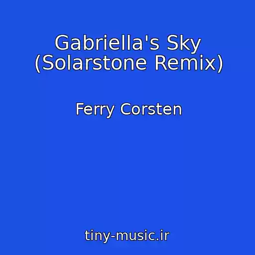 کاور آهنگ Gabriella's Sky (Solarstone Remix) از Ferry Corsten