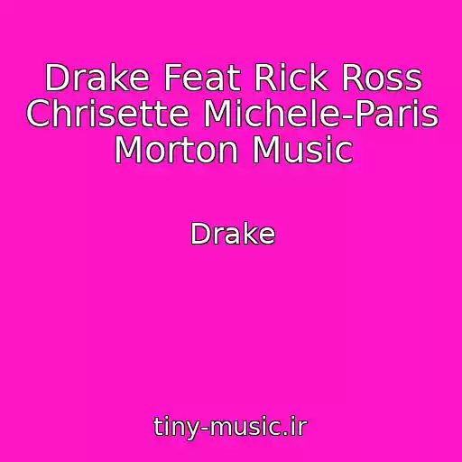 کاور آهنگ Drake Feat Rick Ross Chrisette Michele-Paris Morton Music از Drake