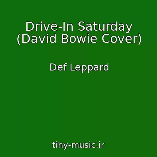 کاور آهنگ Drive-In Saturday (David Bowie Cover) از Def Leppard