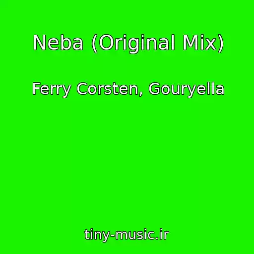 کاور آهنگ Neba (Original Mix) از Ferry Corsten, Gouryella