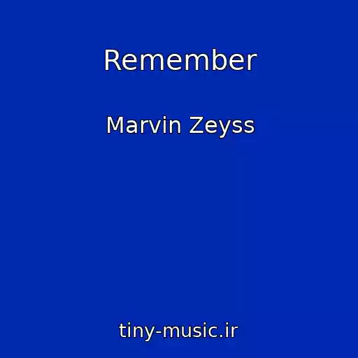 کاور آهنگ Remember از Marvin Zeyss