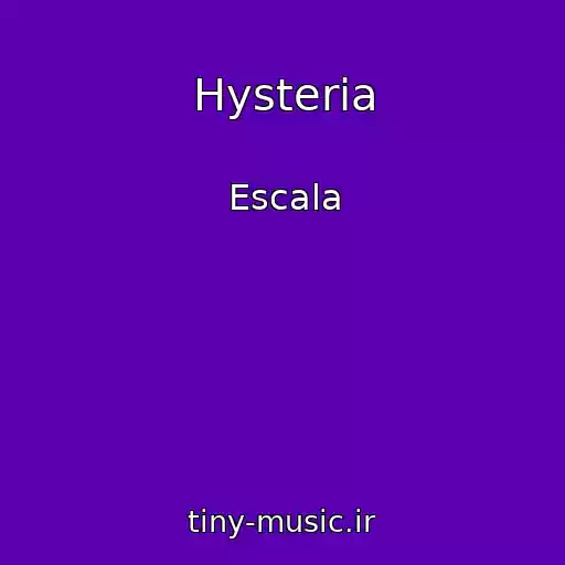 کاور آهنگ Hysteria از Escala
