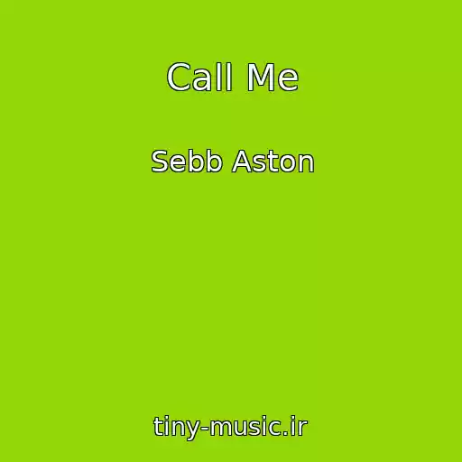 کاور آهنگ Call Me از Sebb Aston